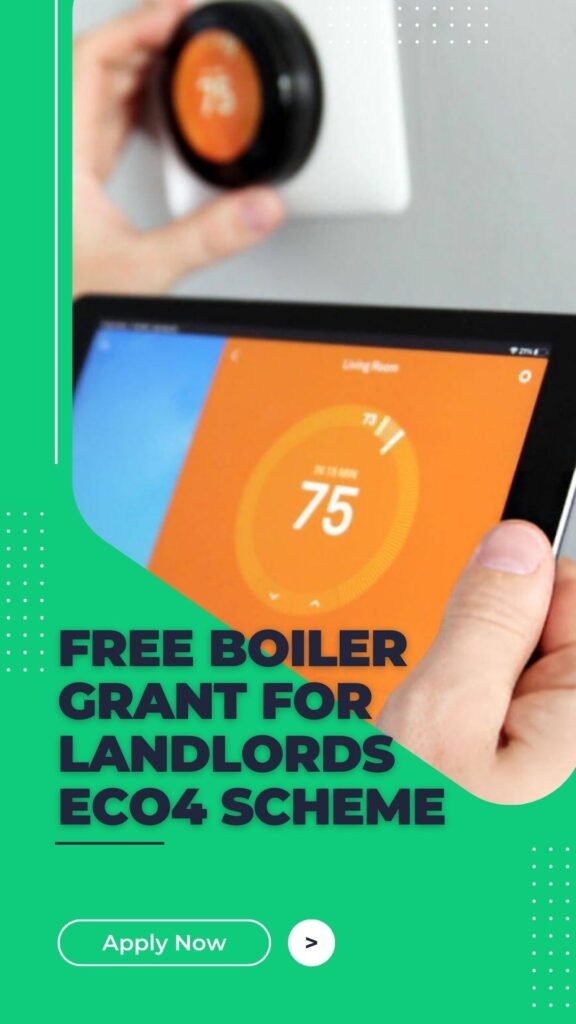 Free Boiler Grant for Landlords ECO4 Scheme